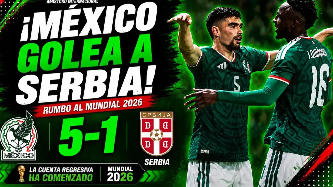 México golea 5-1 a Serbia once titular Tri Mundial 2026 momios Sudáfrica