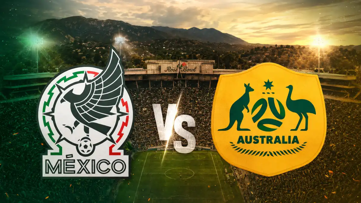 México vs Australia Rose Bowl europeos lista final momios Mundial 2026