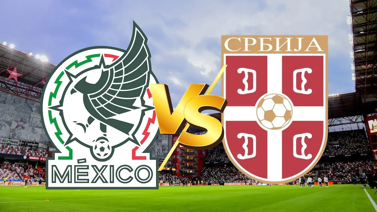 México vs Serbia 4 de junio Nemesio Diez amistoso Mundial 2026